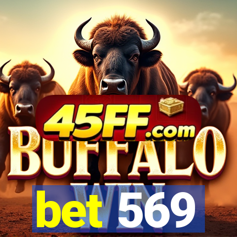 bet 569